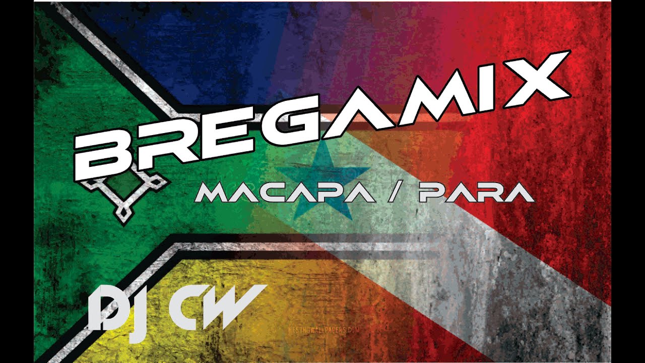 BREGA MIX MACAP&Aacute; - DJ CW