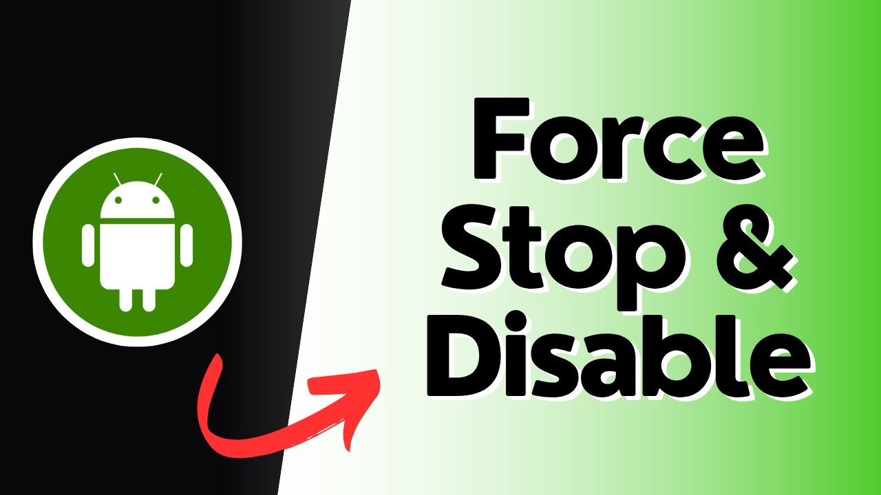 How to Force Stop & Disable Android | Apps Force Stope Vs. Disable