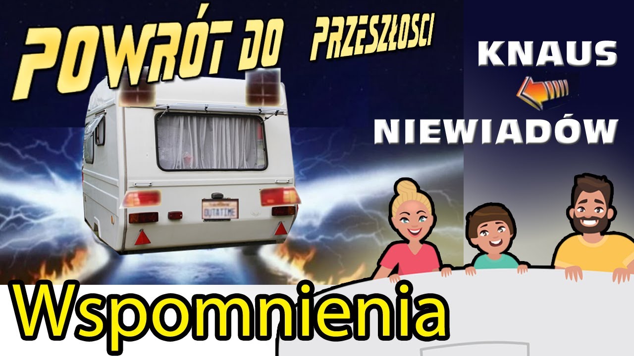 Od Niewiad&oacute;w do Knaus, czyli powr&oacute;t do przeszłości po 30 latach.