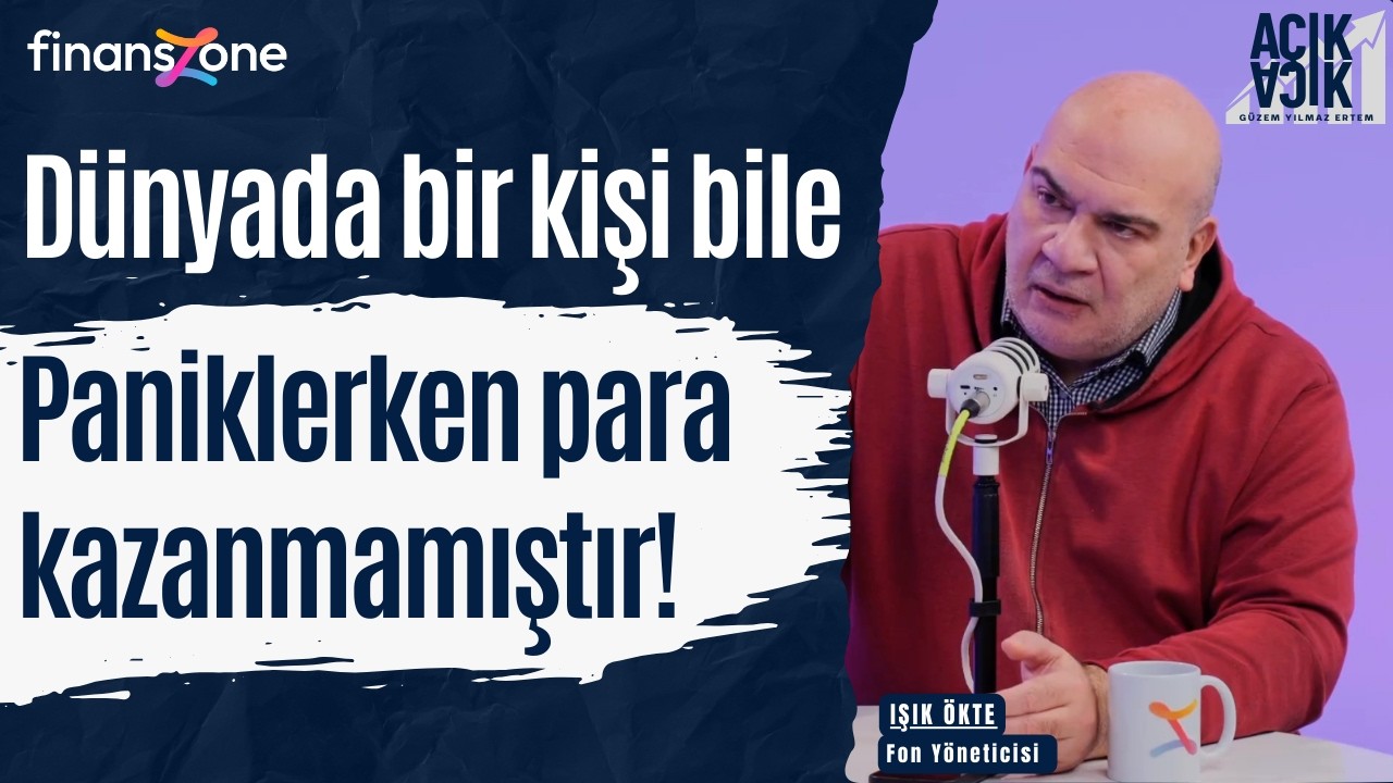 Açık Açık 44. Bölüm | Işık Ökte: Piyasalar, savaş ve felaket zamanlarında irrasyonel hareket eder!
