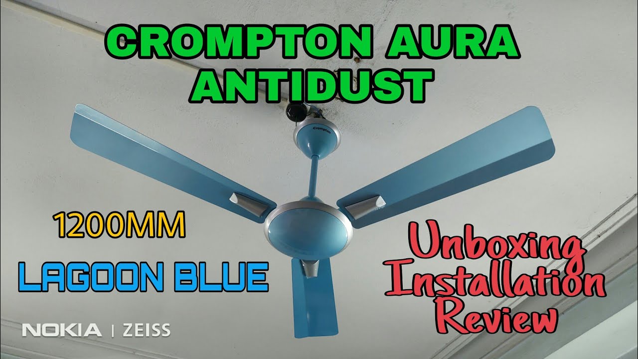 CROMPTON AURA LAGOON BLUE -ANTI DUST- 48"/1200MM UNBOXING, INSTALLATION, REVIEW (2022)