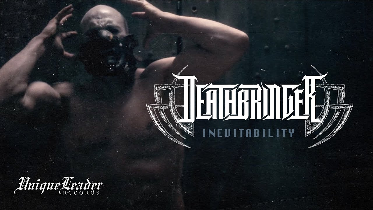 Deathbringer-  Inevitability (IT's Whip) - Official Video