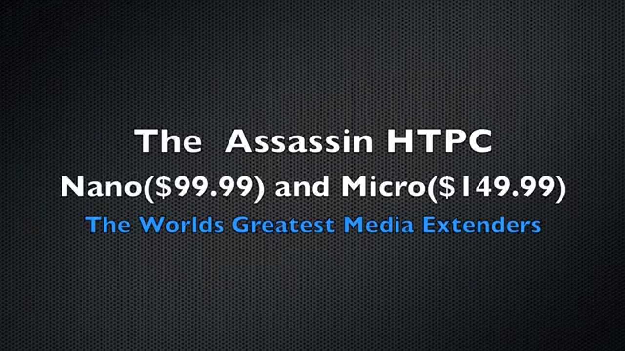 Assassin HTPC Nano and Micro