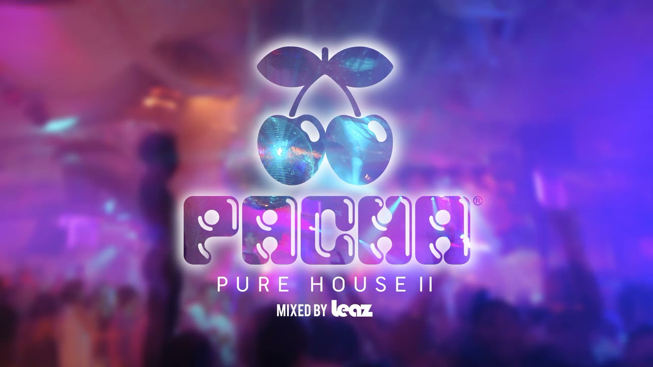 Pacha Ibiza &lsquo;Pure House&rsquo; Vol. 2 Mixed By Leaz