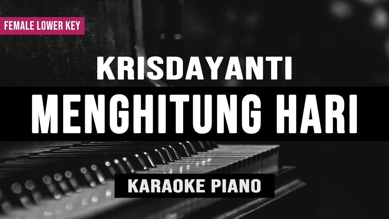 Menghitung Hari - Krisdayanti (Karaoke Piano) Lower Key