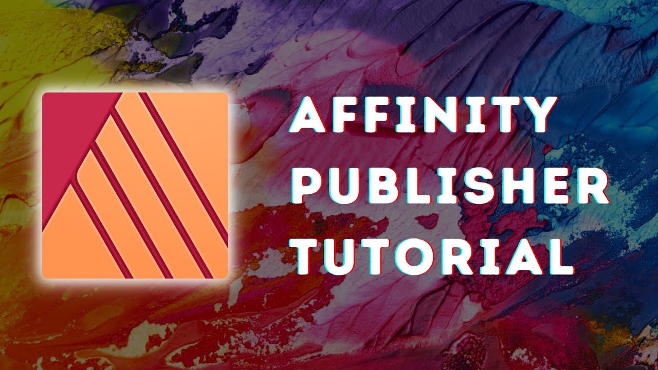 The Only Affinity Publisher Tutorial You Will Need to Get Started