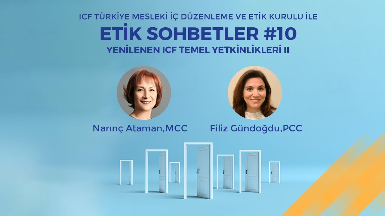 Etik Sohbetler #10 - Yenilenen ICF Temel Yetkinlikleri II