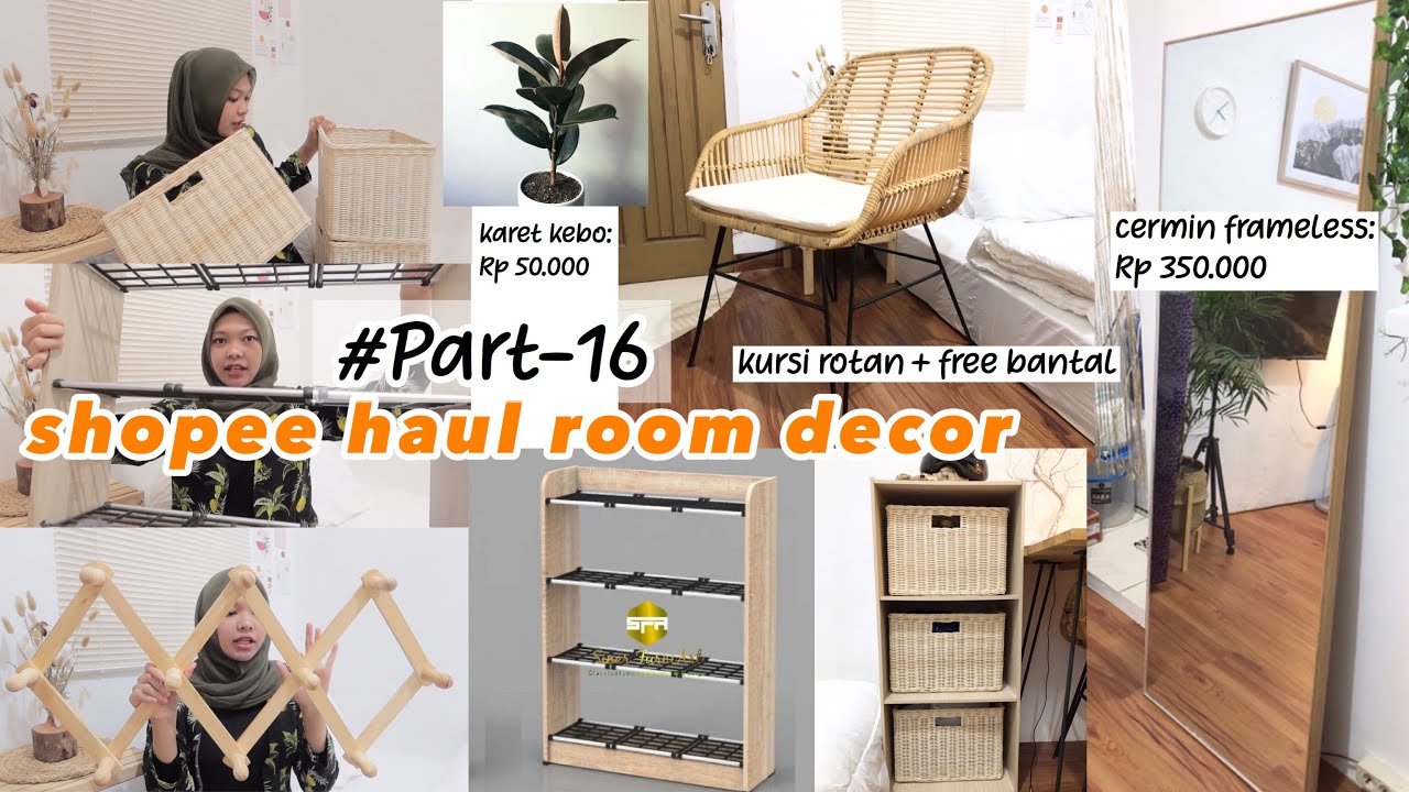 *PART16 - SHOPEE HAUL ROOM DECOR || Cermin Frameless, Kursi Rotan, Keranjang Rotan, Rak Sepatu dll