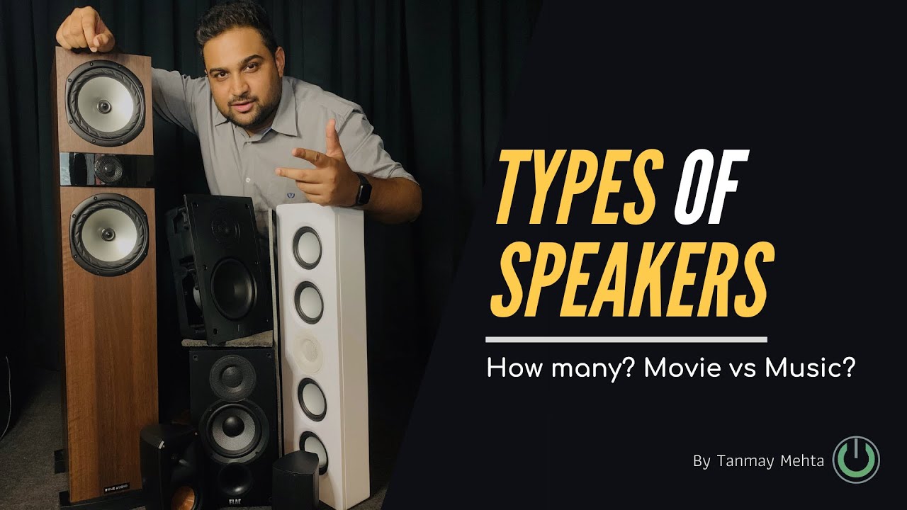 Types of Speakers for Home Theater | Which speakers are great for Movies and Music?