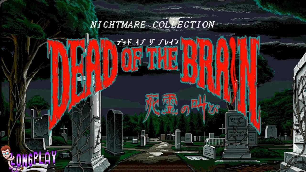 (PC9801) Dead of the Brain (1992) | Longplay
