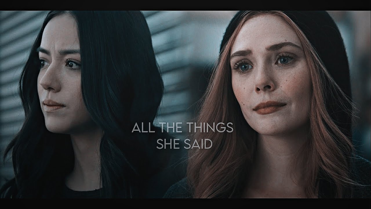 Wanda Maximoff & Daisy Johnson | All The Things She Said