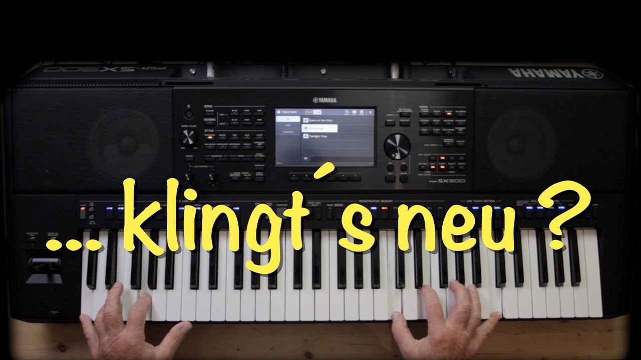 PSR-SX900 - .... klingt´s neu? #2