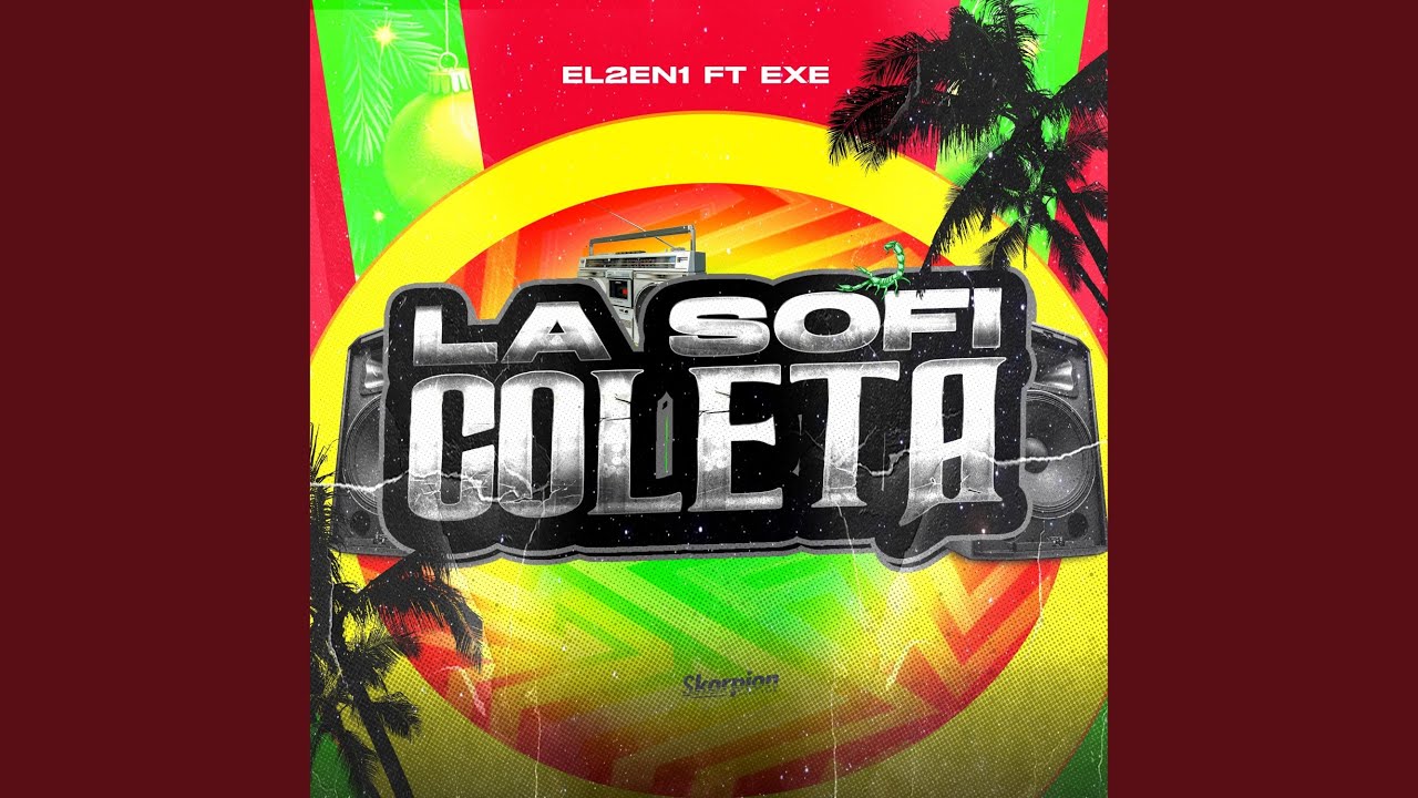 La Sofi Coleta (Audio Original) Ft El2en1, EXE)
