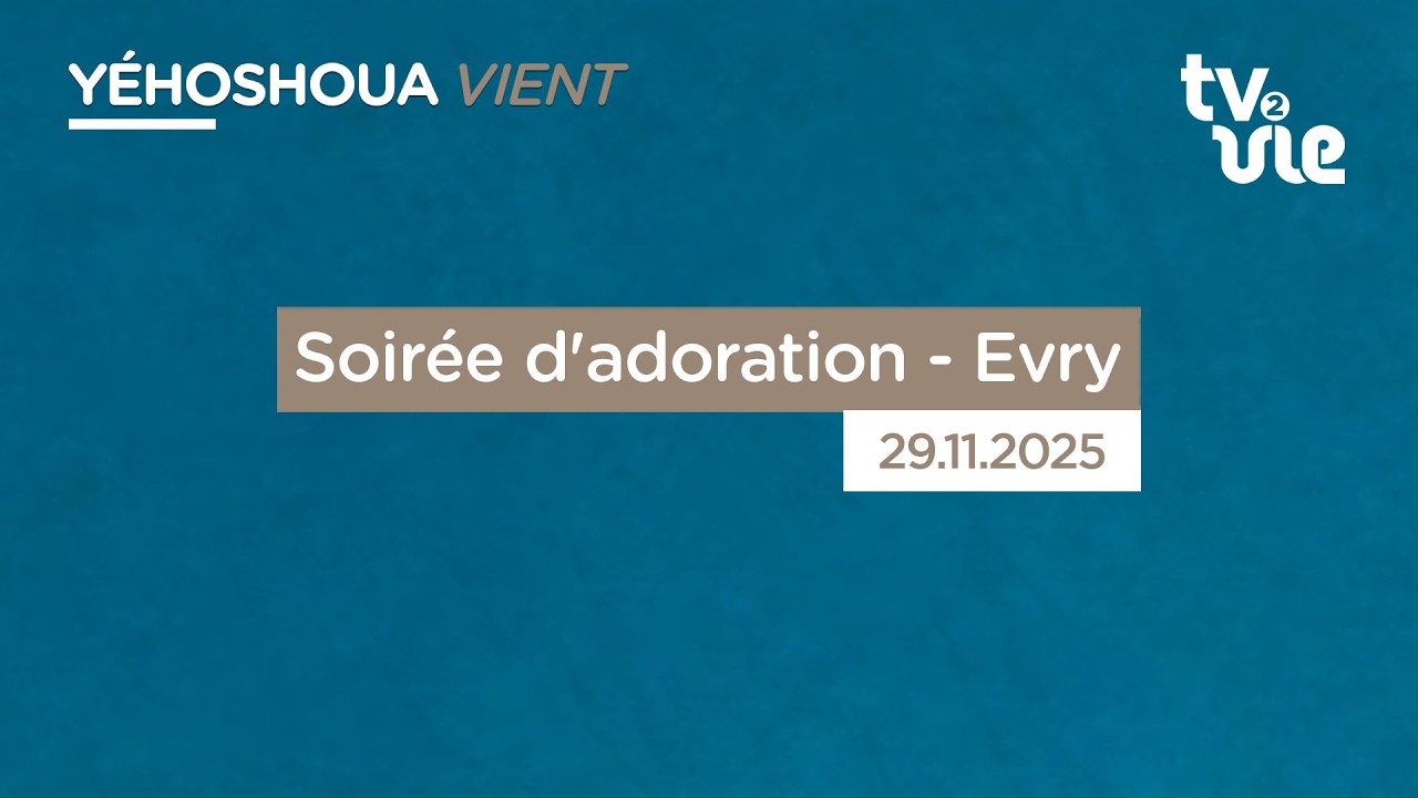 Soirée d'adoration - Evry (29/11/25)