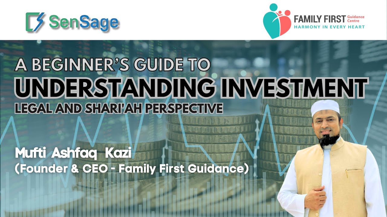 Islamic way of Investment: A Beginner's Guide | Mufti Ashfaq Kazi