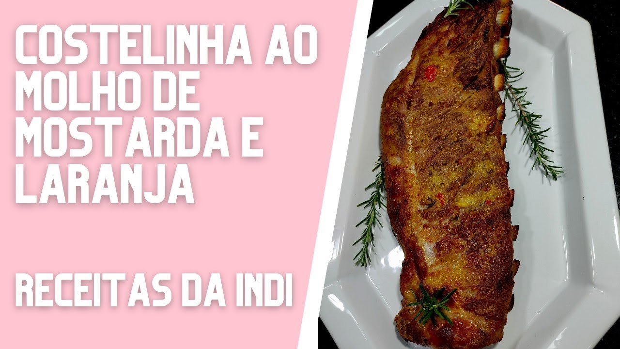 COSTELINHA AO MOLHO DE MOSTARDA E LARANJA