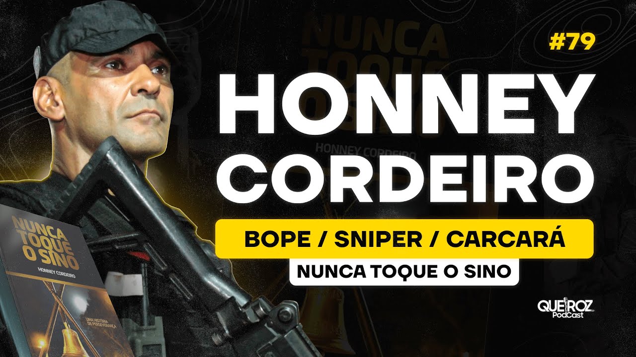 HONNEY CORDEIRO (Nunca Toque o Sino) #79 QUEIROZ PODCAST