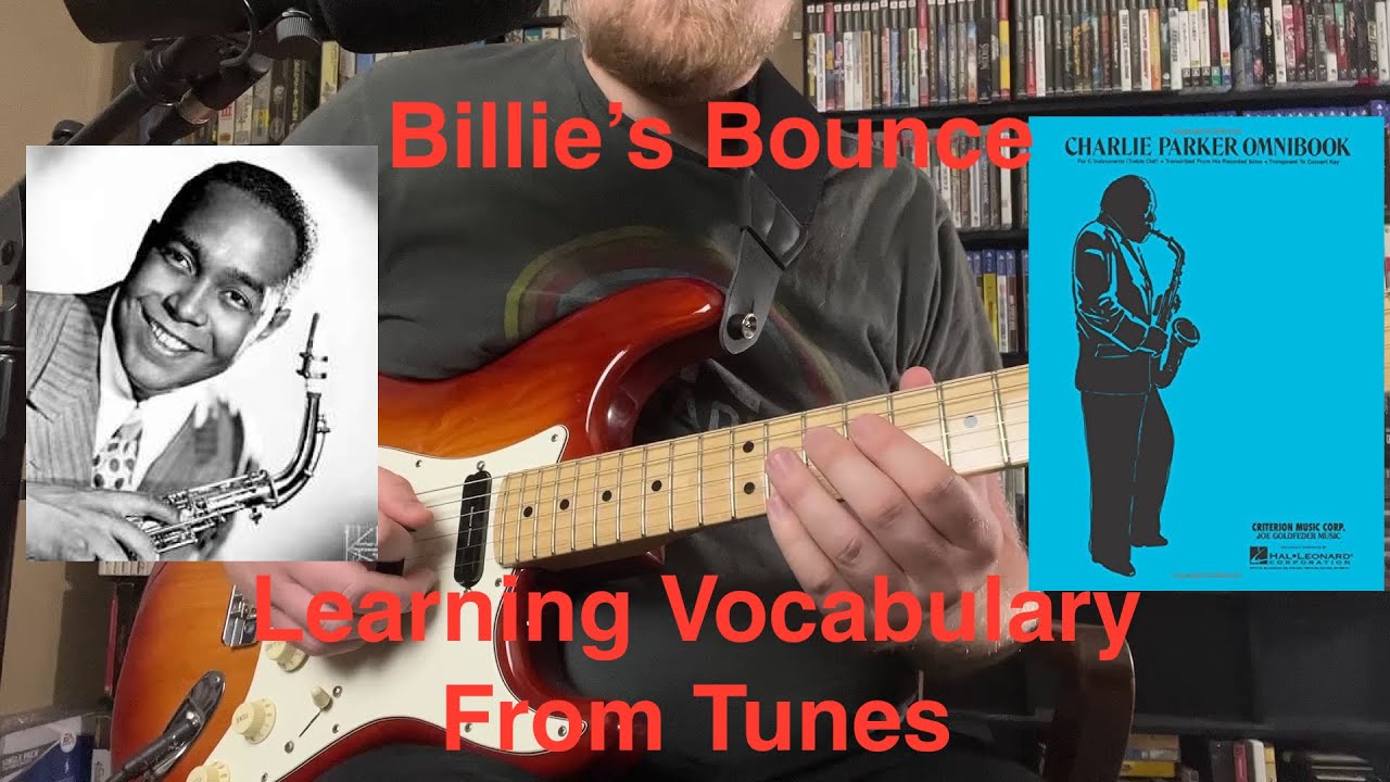 Billie's Bounce - Learning Bebop Vocabulary From Charlie Parker's Melodies | Jazz Guitar Lesson