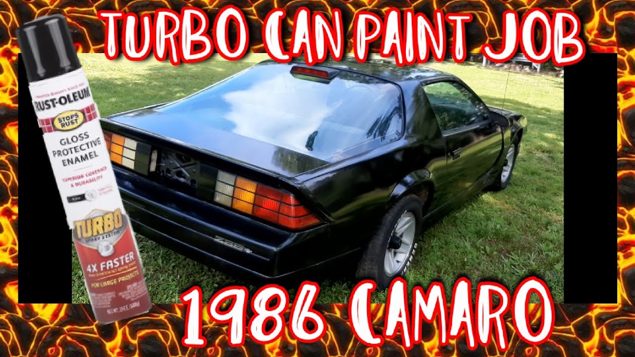 Покраска Rustoleum Turbo Can на Camaro 1986 года!