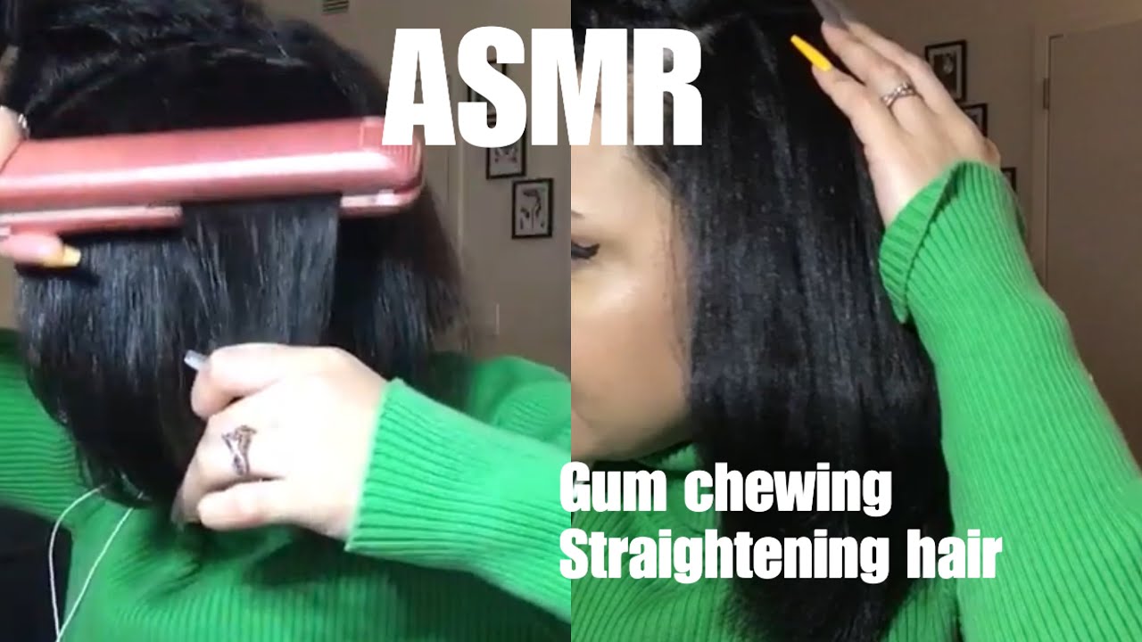 ASMR- Straightening my hair+Chewing gum- no talking