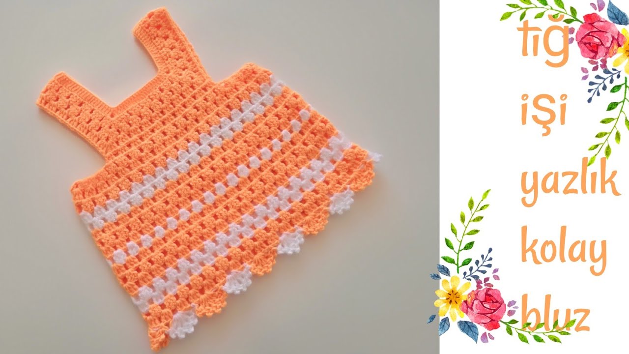Çok kolay ve güzel yazlık bluz örelim / kolay yazlık bluz/easy baby crochet