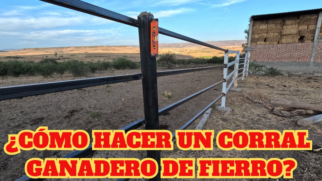 &iquest;Como HACER un CORRAL GANADERO de FIERRO? | Hay que HACER RENDIR el DINERO | RancheandoAndo