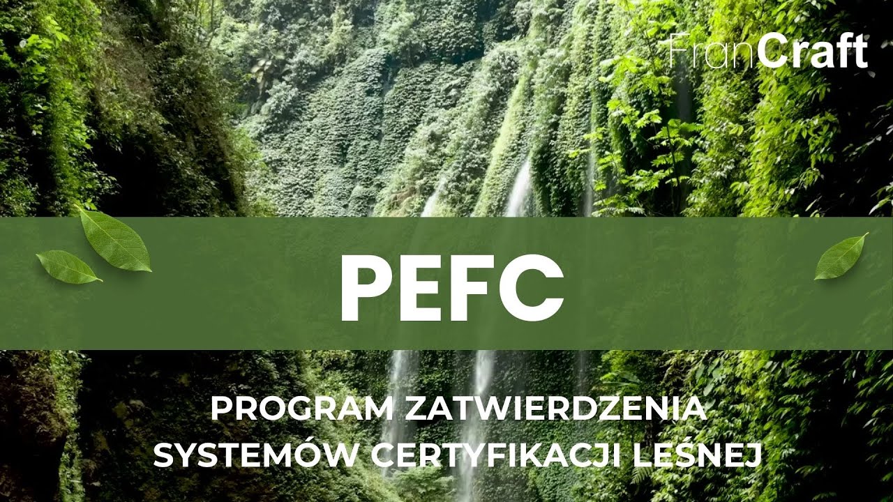 Certyfikat PEFC z FranCraft