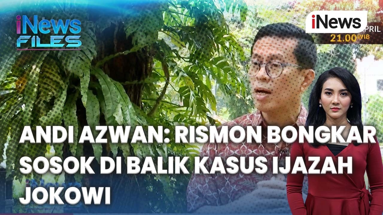 Andi Azwan: Rismon Bongkar Sosok di Balik Kasus Ijazah Jokowi | iNews Files 10/4