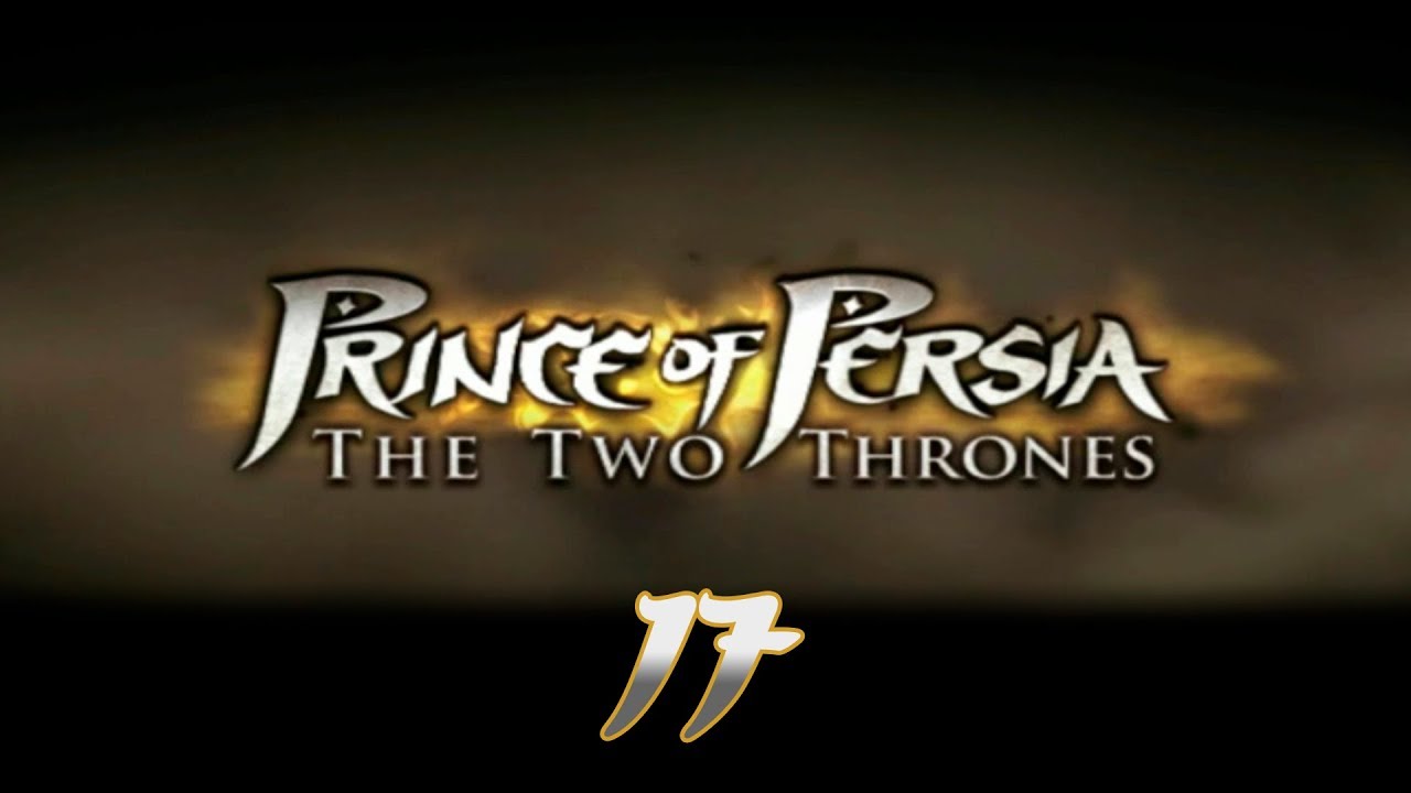 Prince of Persia: The Two Thrones - Прохождение pt17 (Финал)