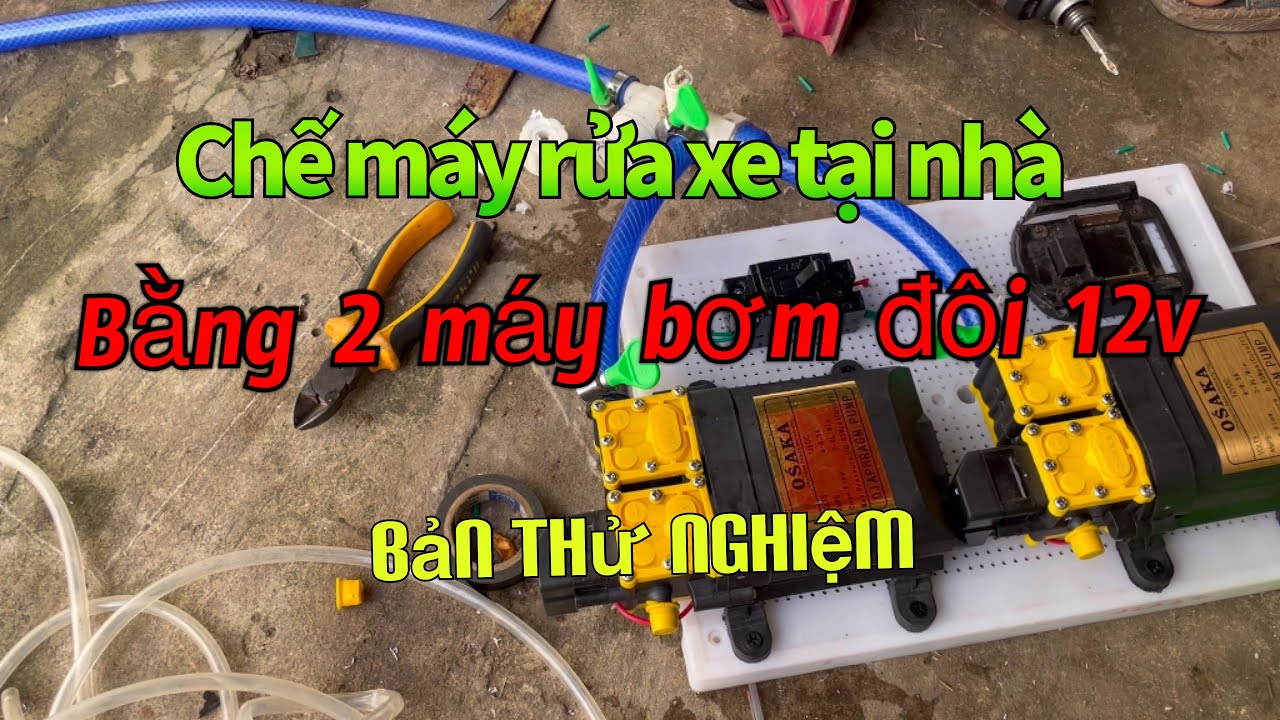 Chế Máy Rửa Xe Tại Nhà Không Cần Máy Mắc Tiền ( bản thử nghiệm)