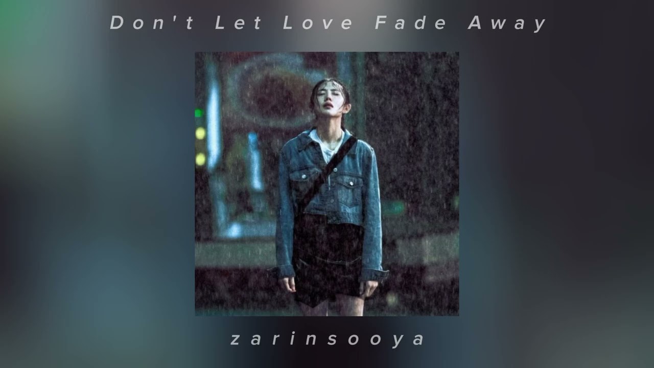 Satoro - Don't Let Love Fade Away