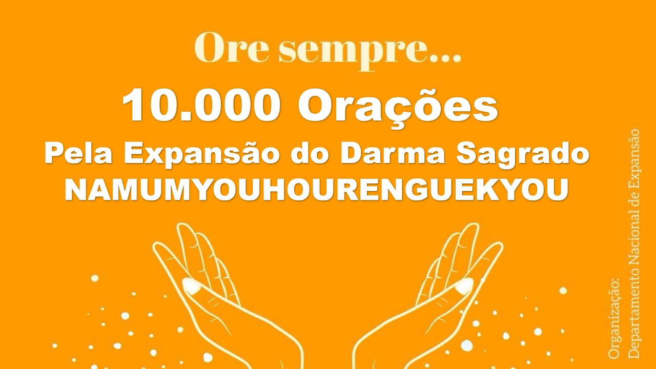 ORE SEMPRE 10.000 Orações - Dia 12.03.2026 das 18 às 20 horas