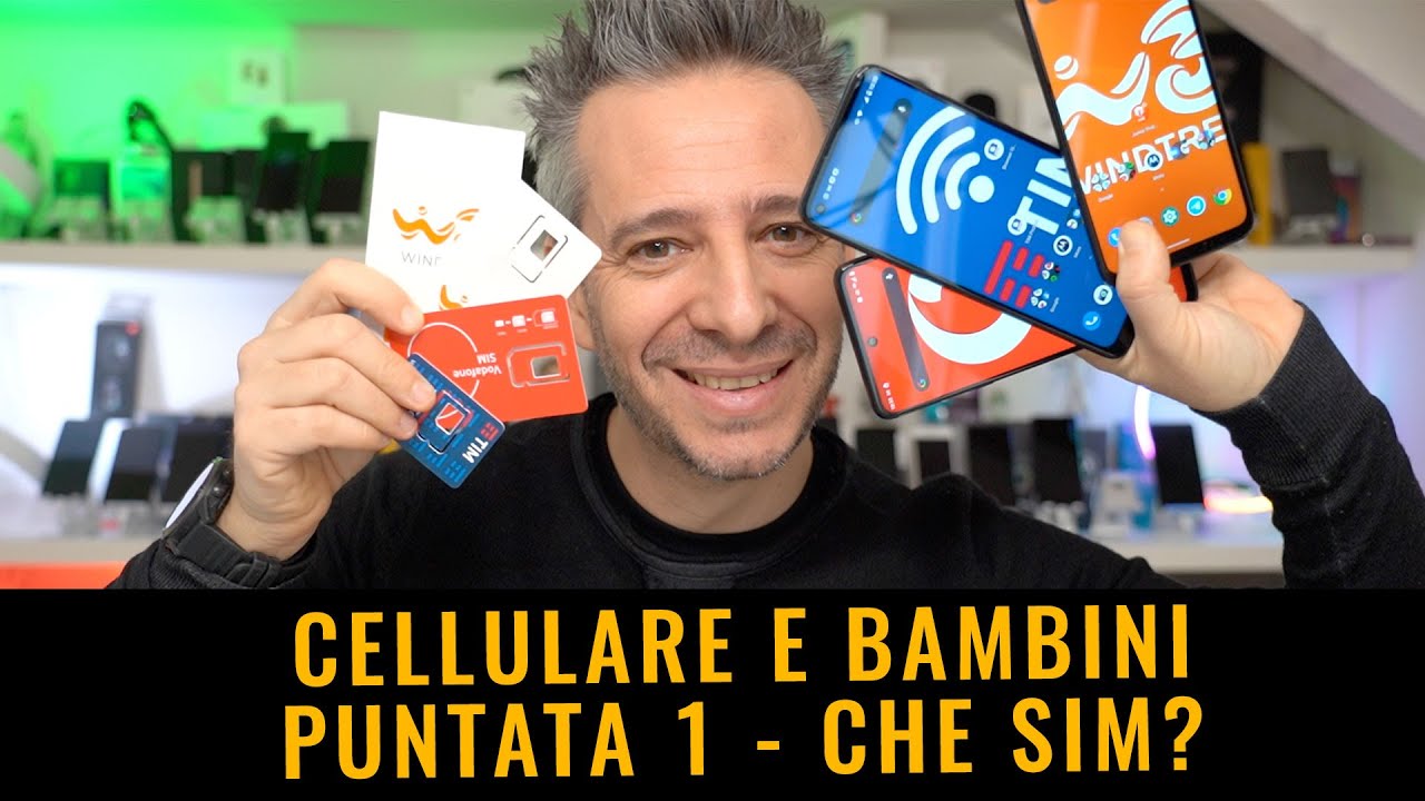 CELLULARE ai BAMBINI che SIM? Che FILTRI? Che TARIFFA? CONFRONTO Wind Voda Tim
