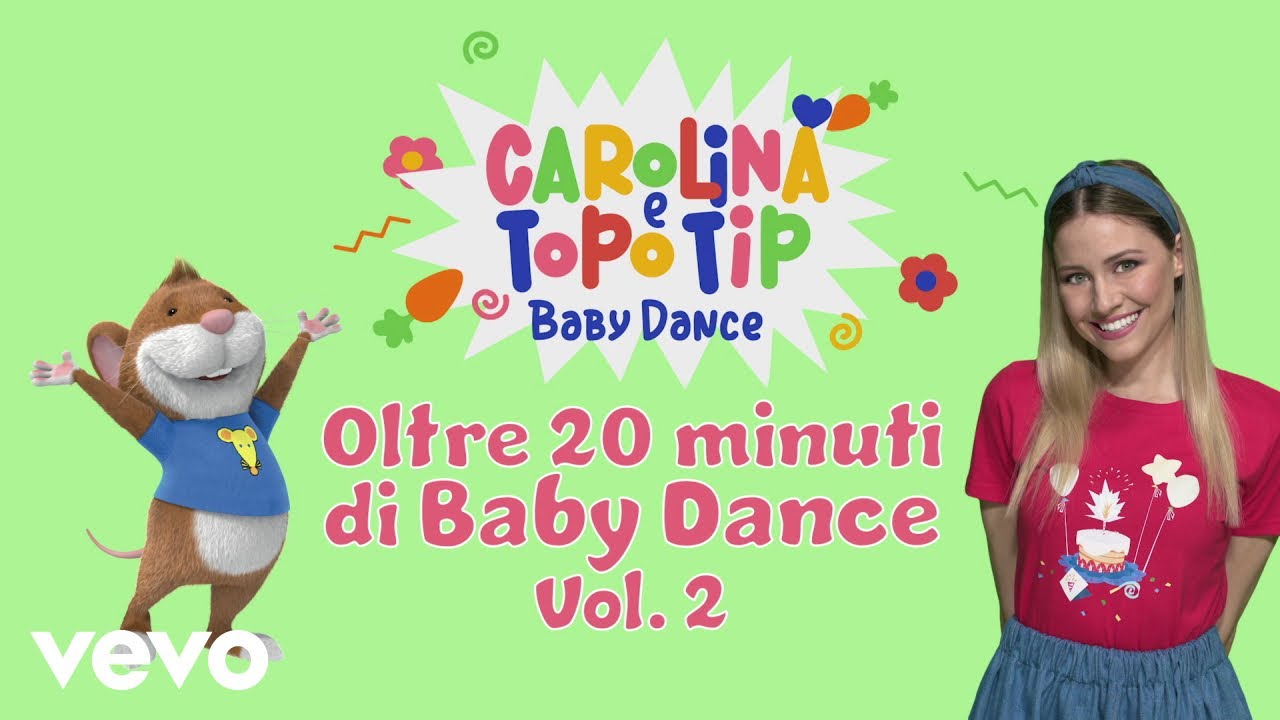 Carolina Benvenga - Carolina e Topo Tip: medley baby dance 2 – le più belle canzoni per bambini