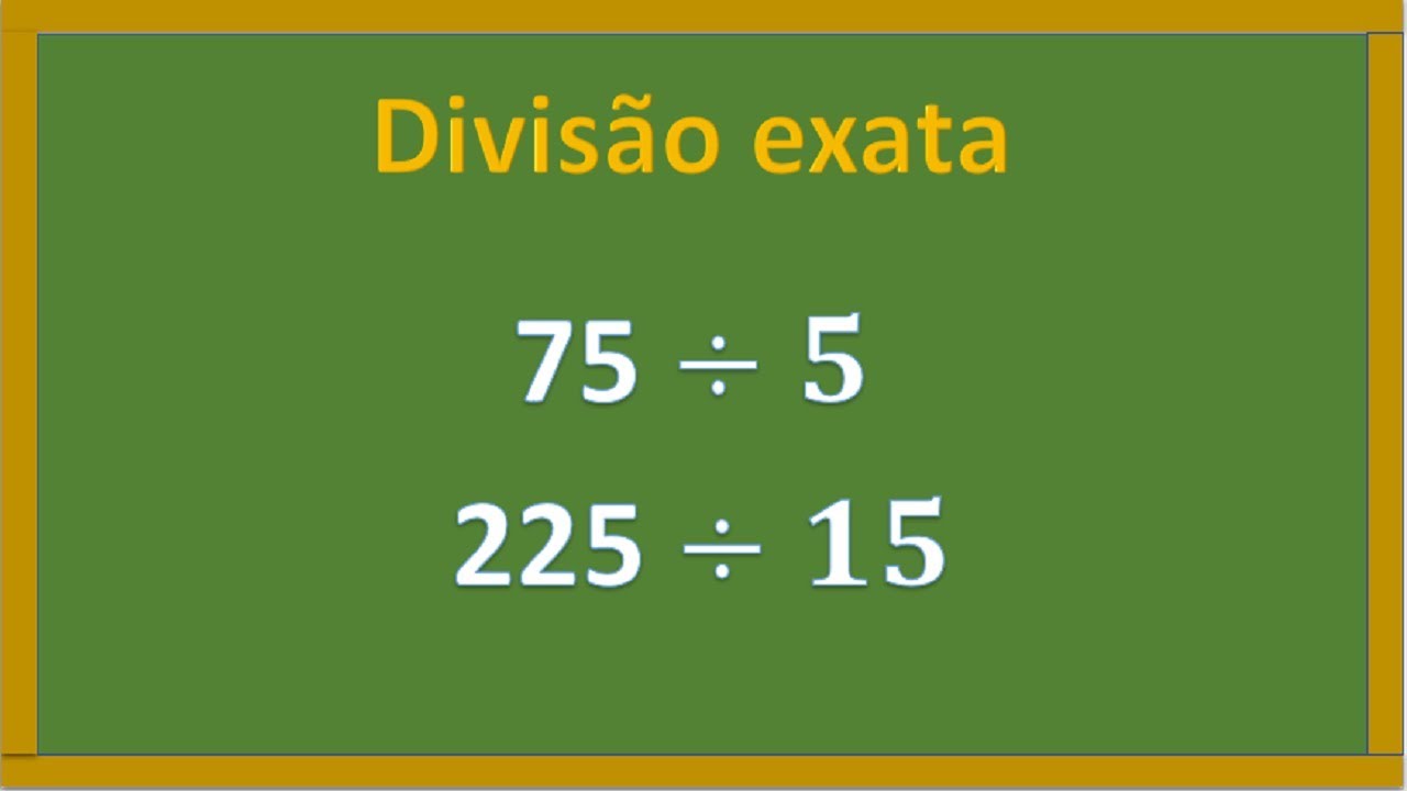 divisão exata  - [75 dividido por 5]