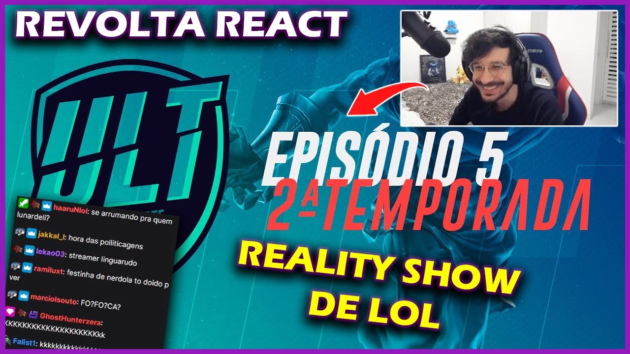 REVOLTA REACT ULT -  EPIS&Oacute;DIO 5 TEMP 2 | REALITY SHOW DE LOL