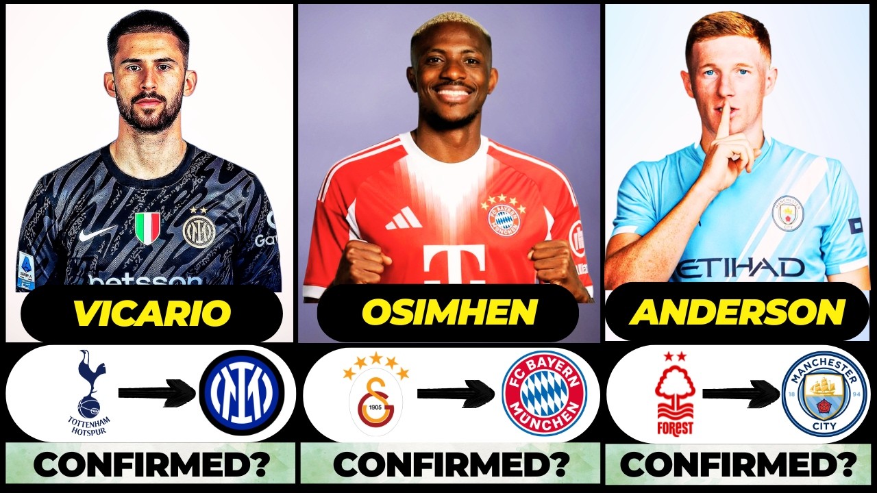 🚨 NEW CONFIRMED TRANSFERS & RUMOURS! 🚨🔥 ft. Vicario, Osimhen, Anderson... etc