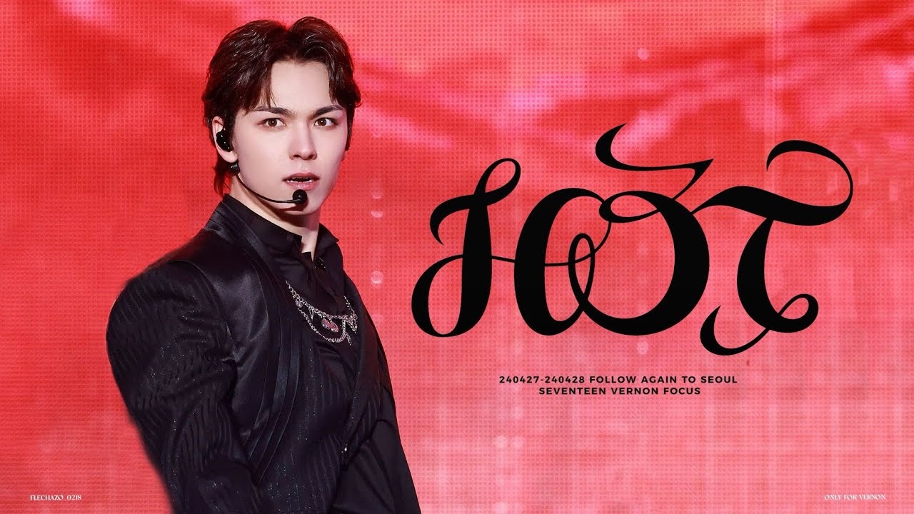 [240427-240428 'FOLLOW' AGAIN TO SEOUL]HOT - VERNON FOCUS 버논 직캠