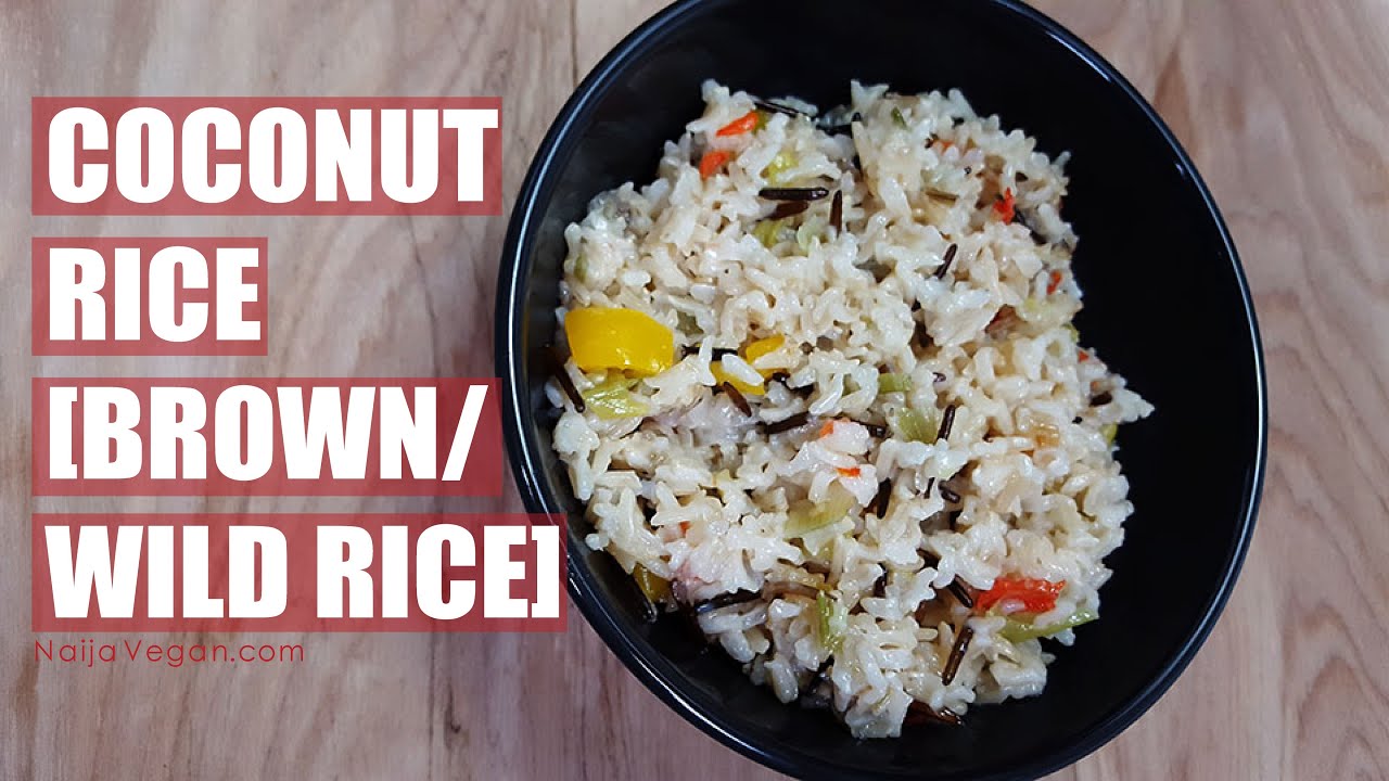 How to make creamy vegan coconut rice with brown/wild rice - Naija Vegan