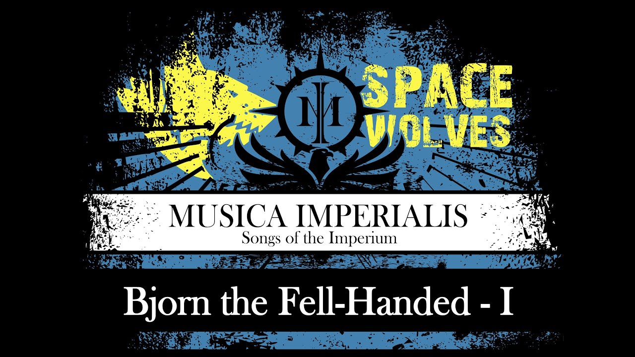 [ WH 40K ] Bjorn the Fell-Handed - I - Space Wolves ( SUNO.AI )