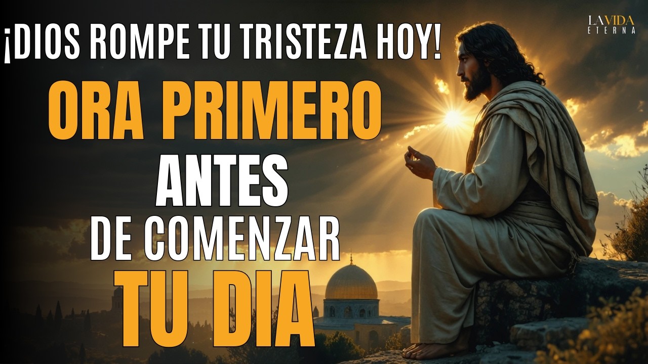 ORACIÓN DE LA MAÑANA para Comenzar el Día con Paz, Fe y Esperanza – Oración Poderosa de la Mañana