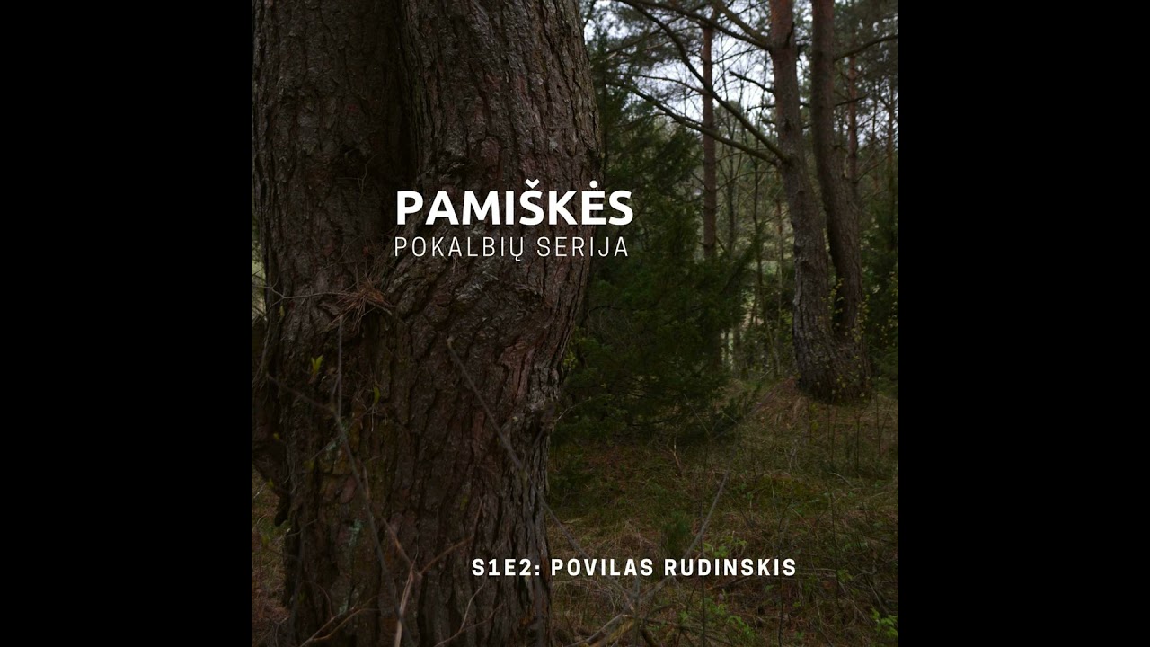 Povilas Rudinskis | mi&scaron;ko žygiai, laikas gamtoje