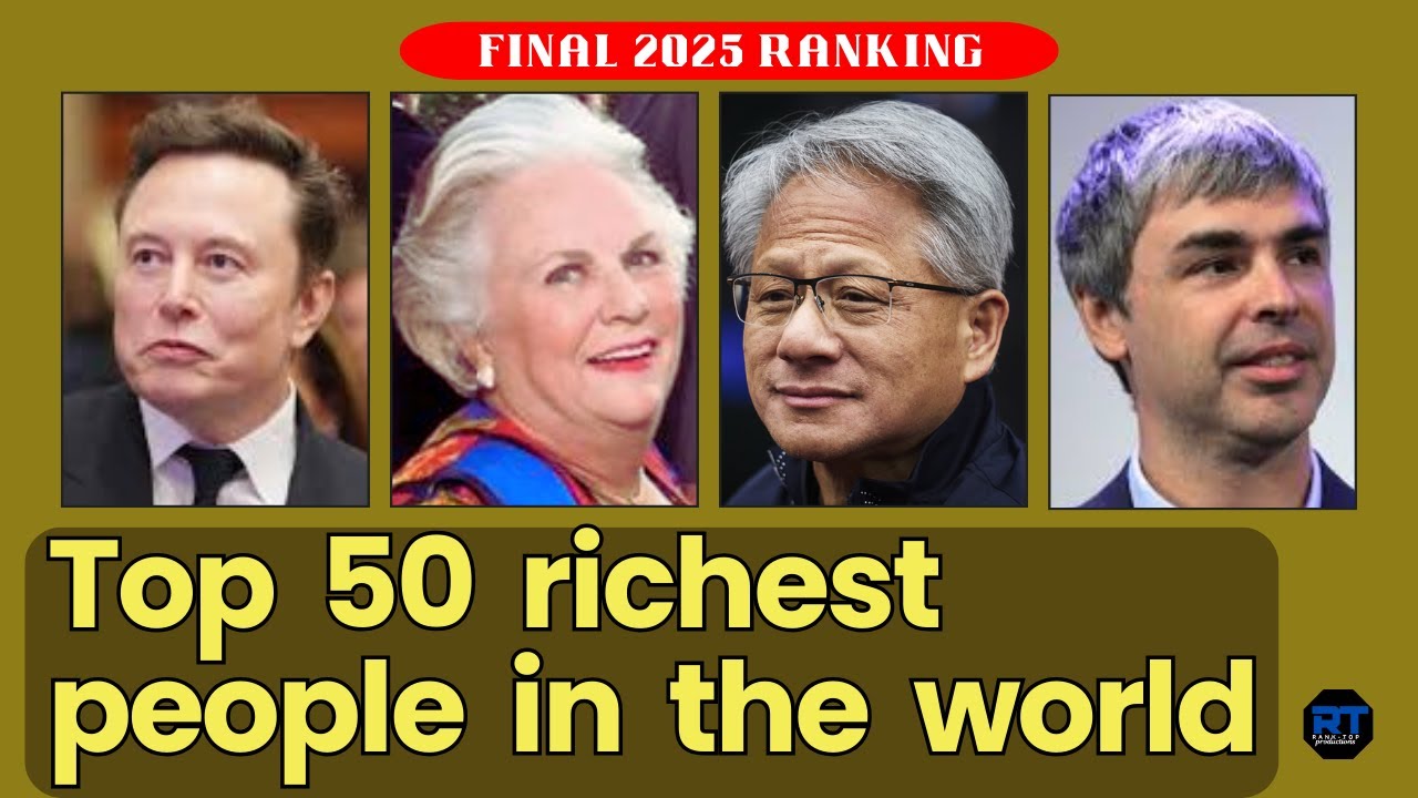 Top 50 Richest People in the World 2025 – How it ended in 2025💰🌍