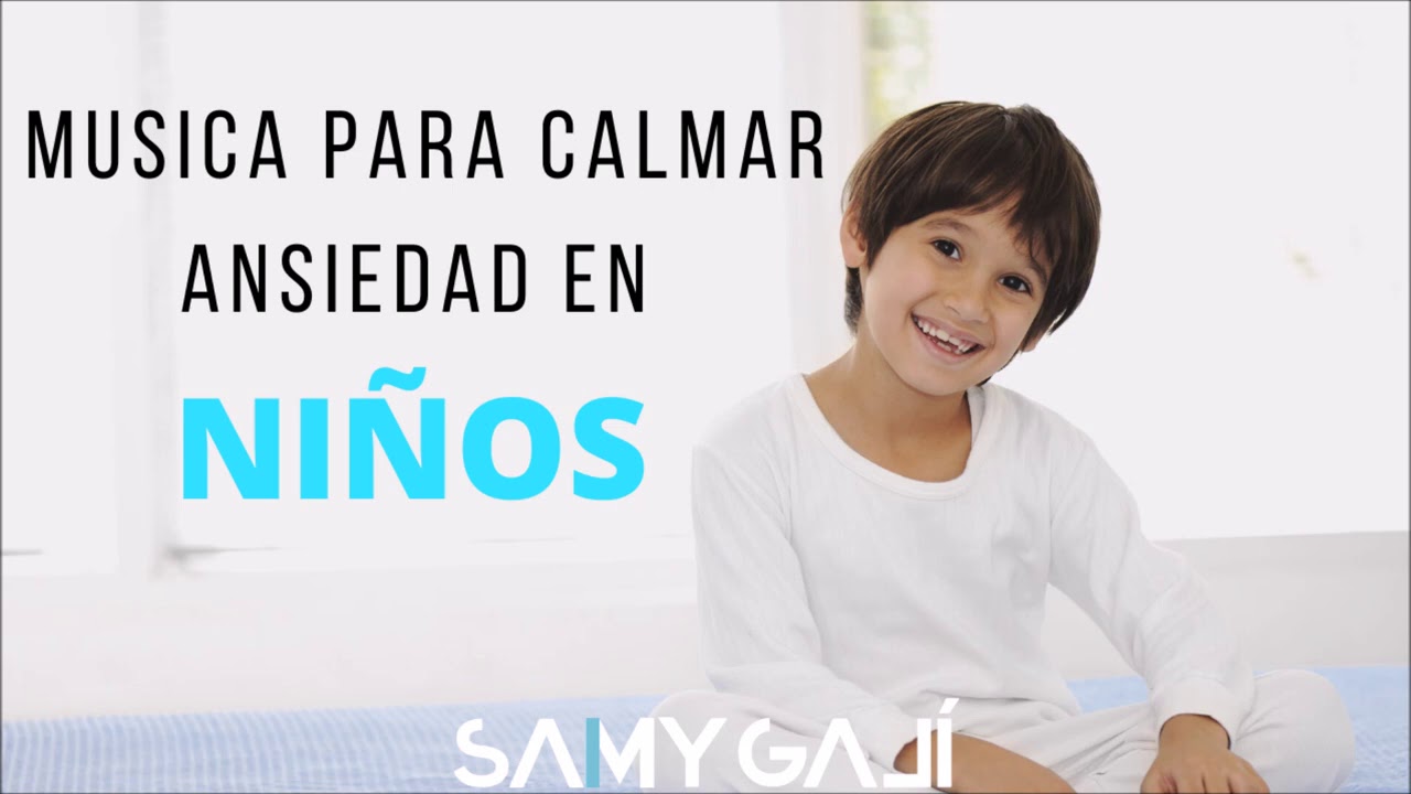MUSICA PARA CALMAR LA ANSIEDAD EN LOS NIÑOS | MUSICA INSTRUMENTAL