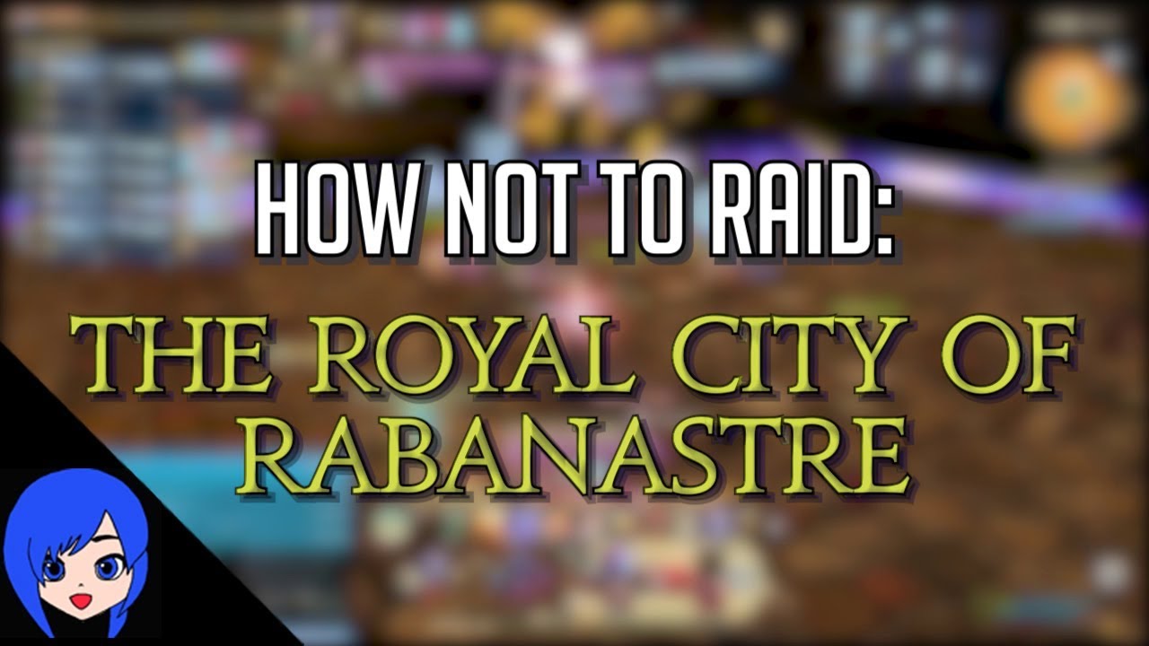 How Not to Raid The Royal City of Rabanastre