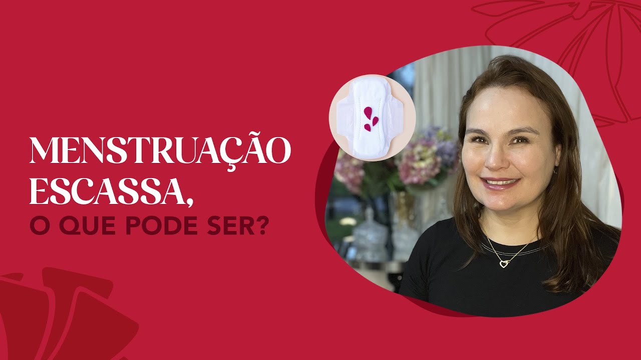Menstruação ESCASSA, o que pode ser?