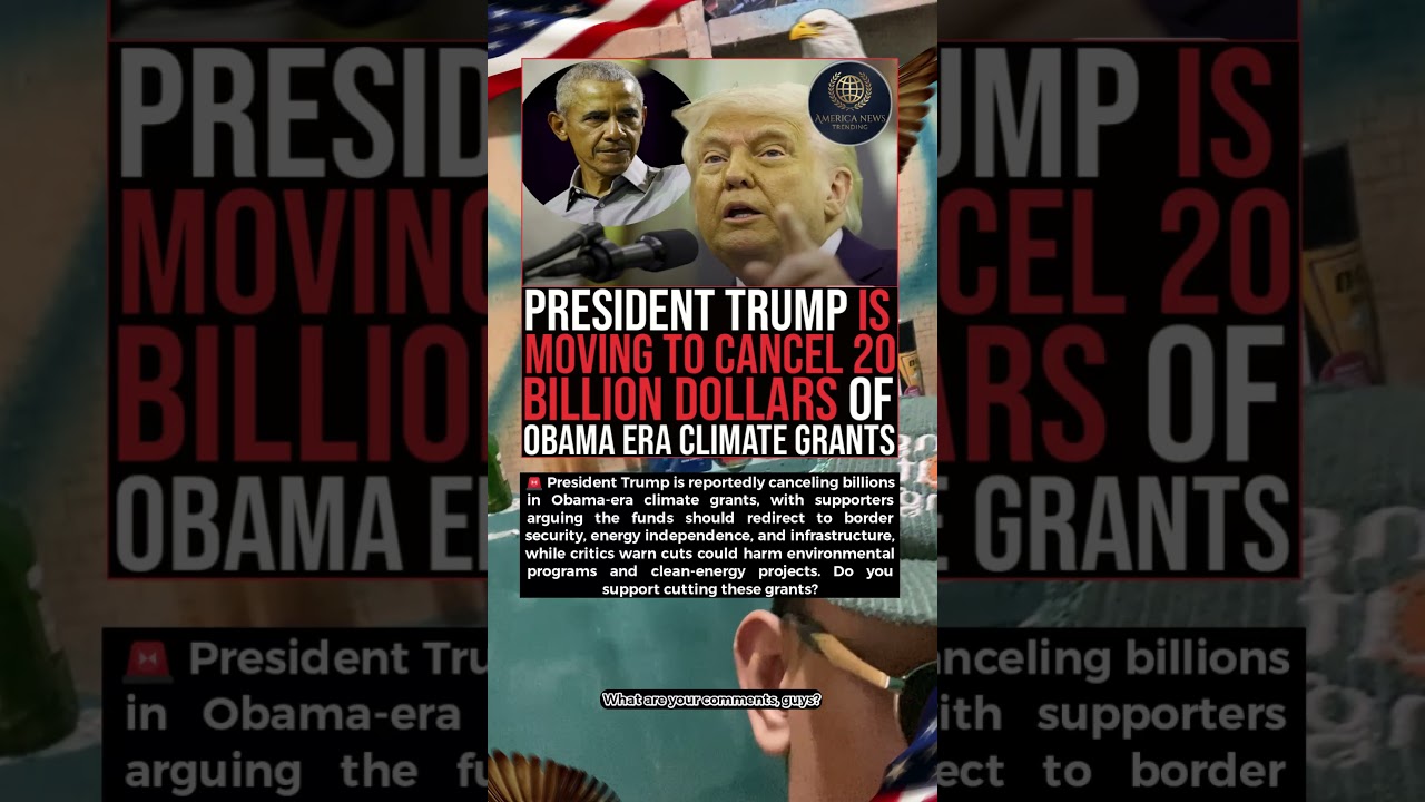 🚨 Trump Cancels 20 Billion In Obama Climate Grants Do You Support Cutting Waste 🔥 #BreakingNews #USN