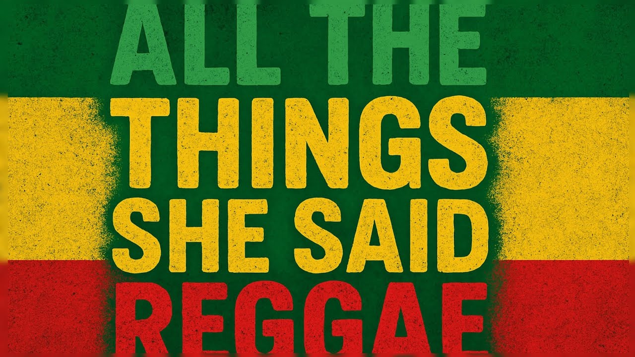 All The Things She Said Reggae