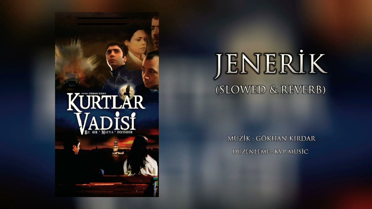 Kurtlar Vadisi - Jenerik (slowed & reverb)