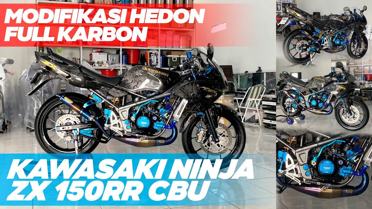 KAWASAKI NINJA ZX150RR CBU MODIF FULL KARBON‼️REVIEW MODIFIKASI HEDON FULL KARBON🔥 #KAWASAKIZX150RR